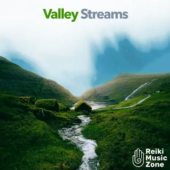 Valley Streams by Reiki Music Zone