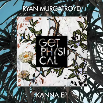 Kanna EP by Ryan Murgatroyd