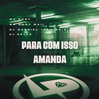 Para Com Isso Amanda by DJ Gabriel 100% Original