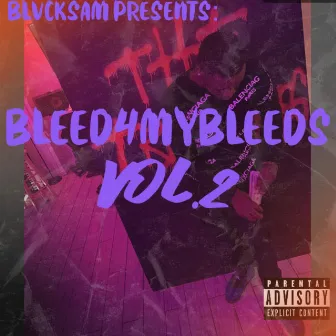 BLEED4MYBLEEDS VOL.2 by B4MBSAM