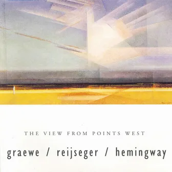 Graewe / Hemingway / Reijseger: View From Points West (The) by Georg Graewe