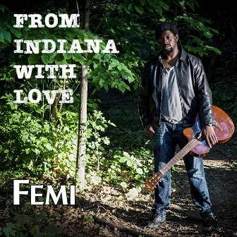 From Indiana With Love by Femi