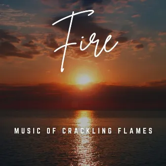 Music of Crackling Flames: Acoustic Fire Melodies by Kei Nature