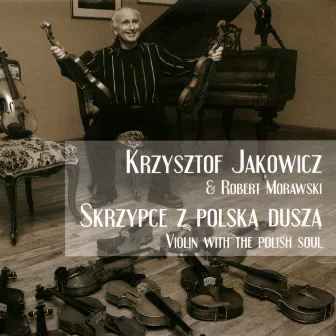 Skrzypce z Polską Duszą by Robert Morawski