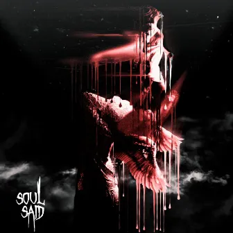 Soul Said by Ssati