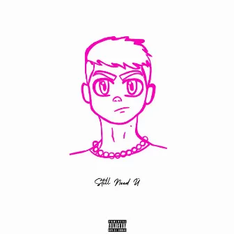 Still Need Ü by Yosh#