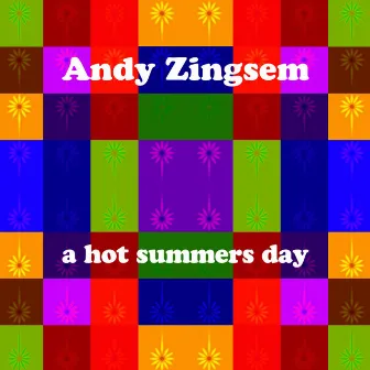 A Hot Summers Day by Andy Zingsem