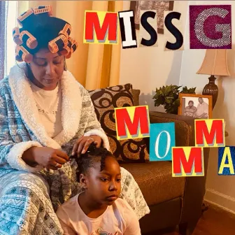 Momma by Miss G