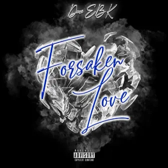 Forsaken Love by Duce EBK