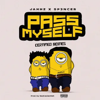 Pass myself by Jahhz