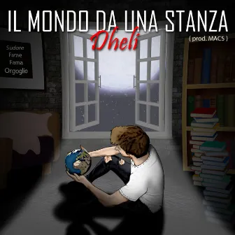 Il mondo da una stanza by Macs