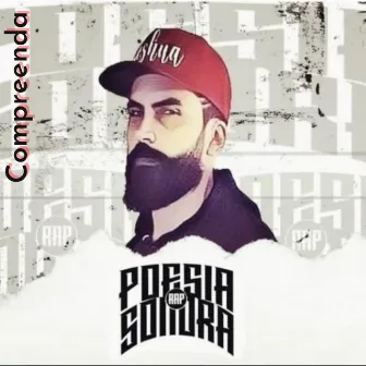 Compreenda by POESIA SONORA RAP