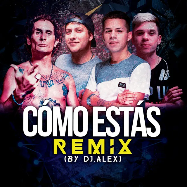 Cómo Estás - DJ Alex Remix