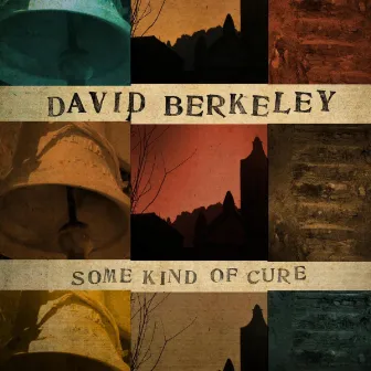 Some Kind of Cure by David Berkeley