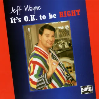 It's Ok To Be Right by Jeff Wayne