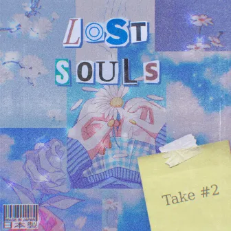 Lost Souls : Take #2 by D.øgg