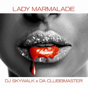 Lady Marmalade by DJ Skywalk