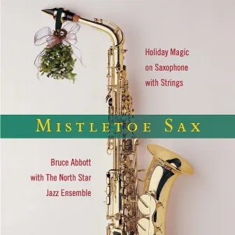 Mistletoe Sax by The North Star Jazz Ensemble