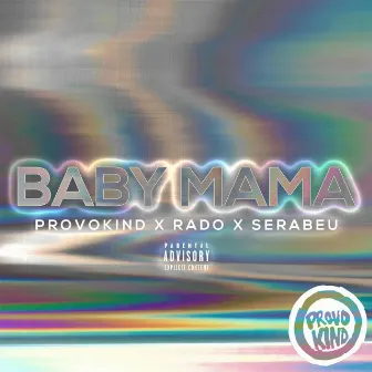 Baby Mama by Provokind