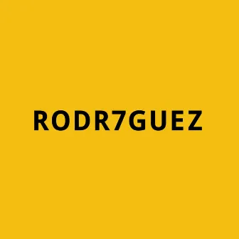 7 by Rodriguez