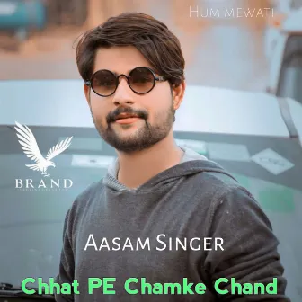 Chhat Pe Chamke Chand by Aasam Singer