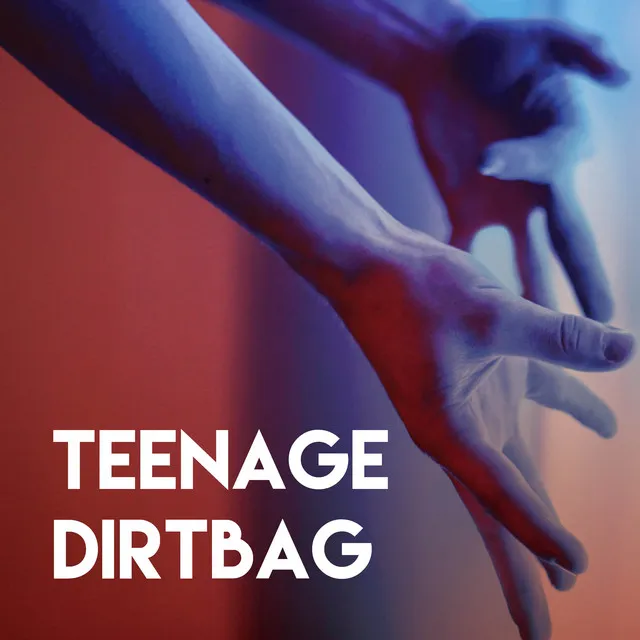 Teenage Dirtbag