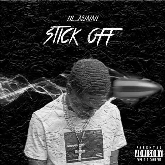 Stick Off by Lil Nunni