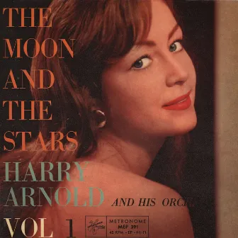 The Moon And The Stars Vol. 1 by Harry Arnold and His Swedish Radio Studio Orchestra