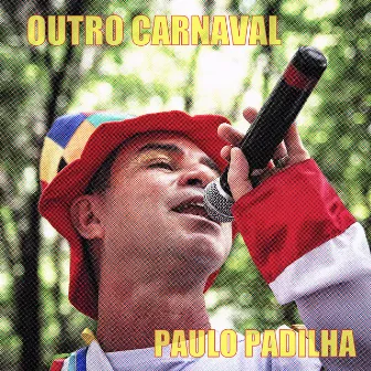 Outro Carnaval by Paulo Padilha