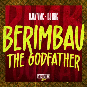 Berimbau The Godfather by DJ RHG