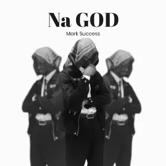 Na GOD by Mark Success