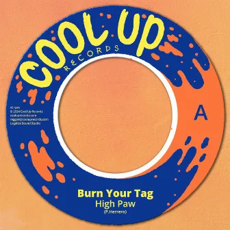 Burn Your Tag by High Paw