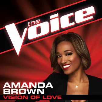 Vision Of Love (The Voice Performance) by Amanda Brown