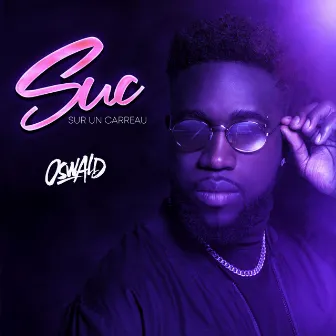 Suc (Sur un Carreau) by Oswald