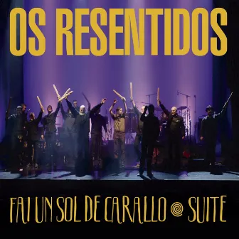 Fai un sol de carallo - Suite by Os Resentidos