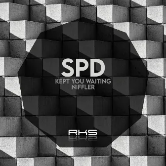 Kept You Waiting / Niffler by SPD