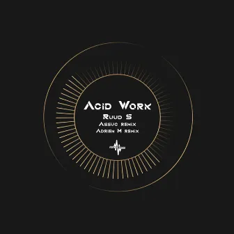 Acid Work by Ruud S