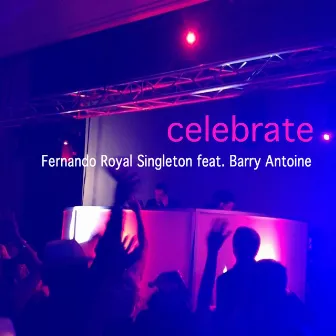 Celebrate by Fernando Royal Singleton