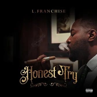 Honest Try by L.Franchise