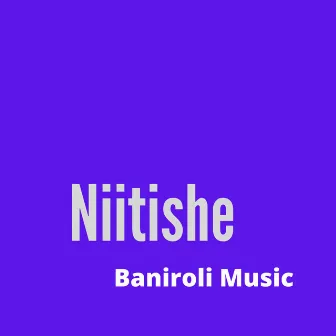 Niitishe by Baniroli