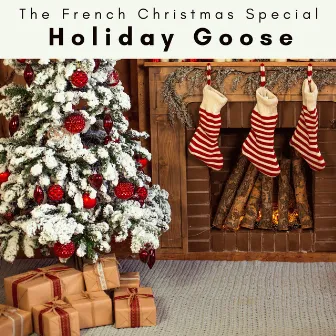 4 Peace: Holiday Goose by The French Christmas Special