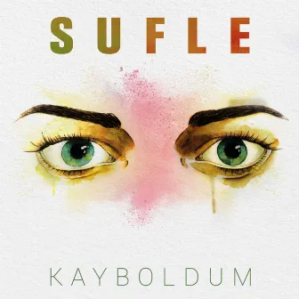 Kayboldum by Sufle