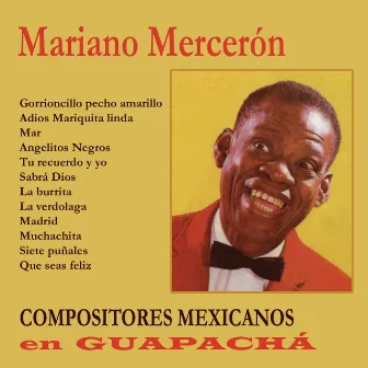 Compositores Mexicanos en Guapachá by Mariano Merceron