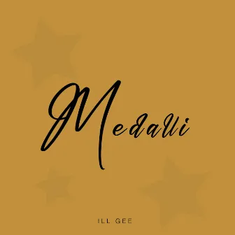 Medalli by Ill Gee