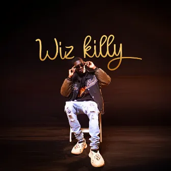 Wiz Killy Singles by Wiz Killy