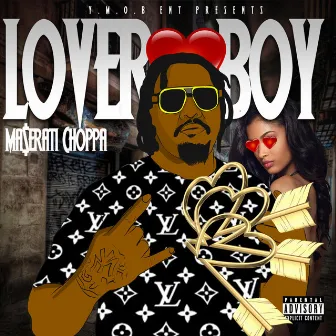 Lover Boy by Maserati Choppa