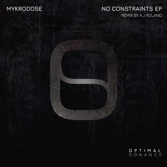 No Constraints EP by Mykrodose