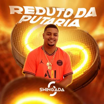 O Reduto da Putaria by MC SWINGADA