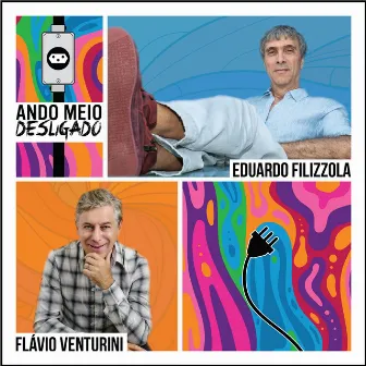 Ando Meio Desligado by Eduardo Filizzola