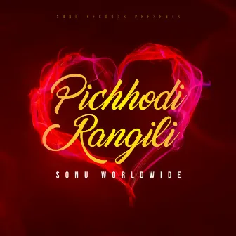 Pichhodi Rangili by Sonu Worldwide